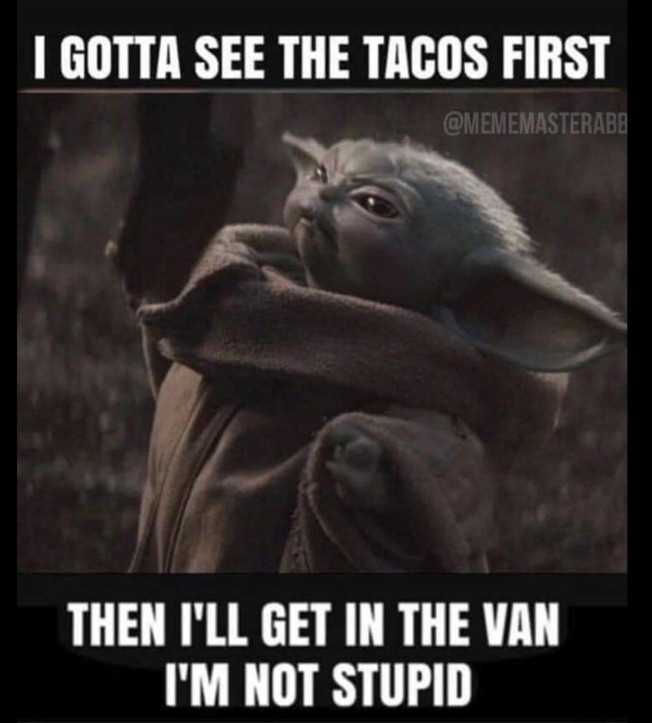 More Baby Yoda Memes Because They Make Me Smile Live One Good Life